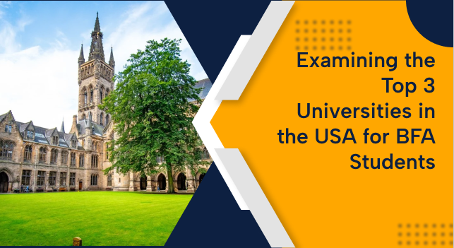 Examining the Top 3 Universities in the USA for BFA Students