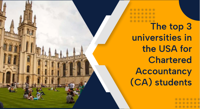 The top 3 universities in the USA for Chartered Accountancy (CA) students